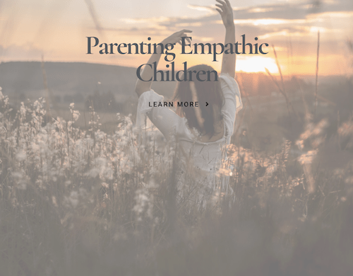 Parenting Empathic Children